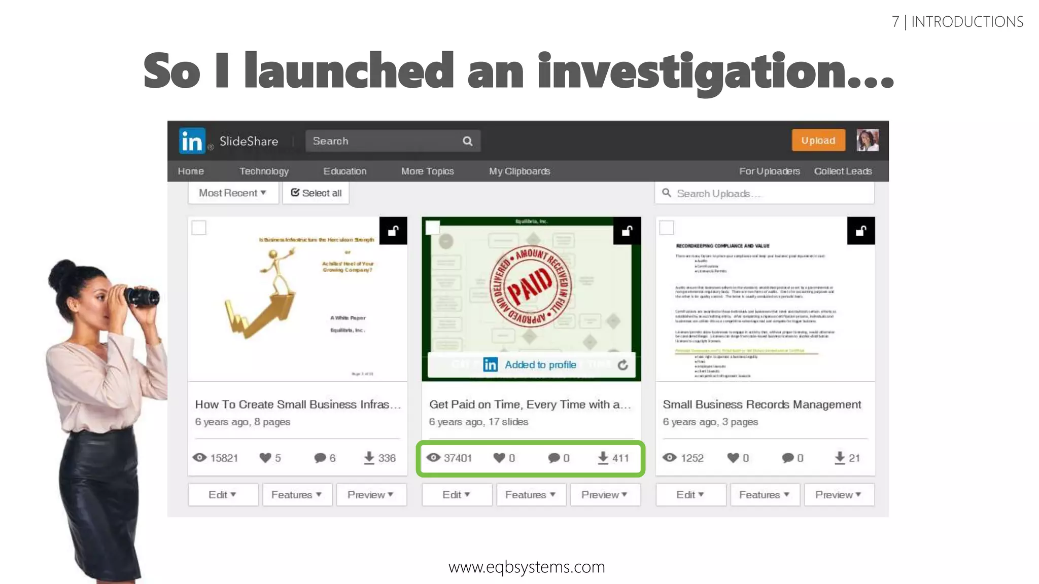 So I launched an investigation…
7 | INTRODUCTIONS
www.eqbsystems.com
 