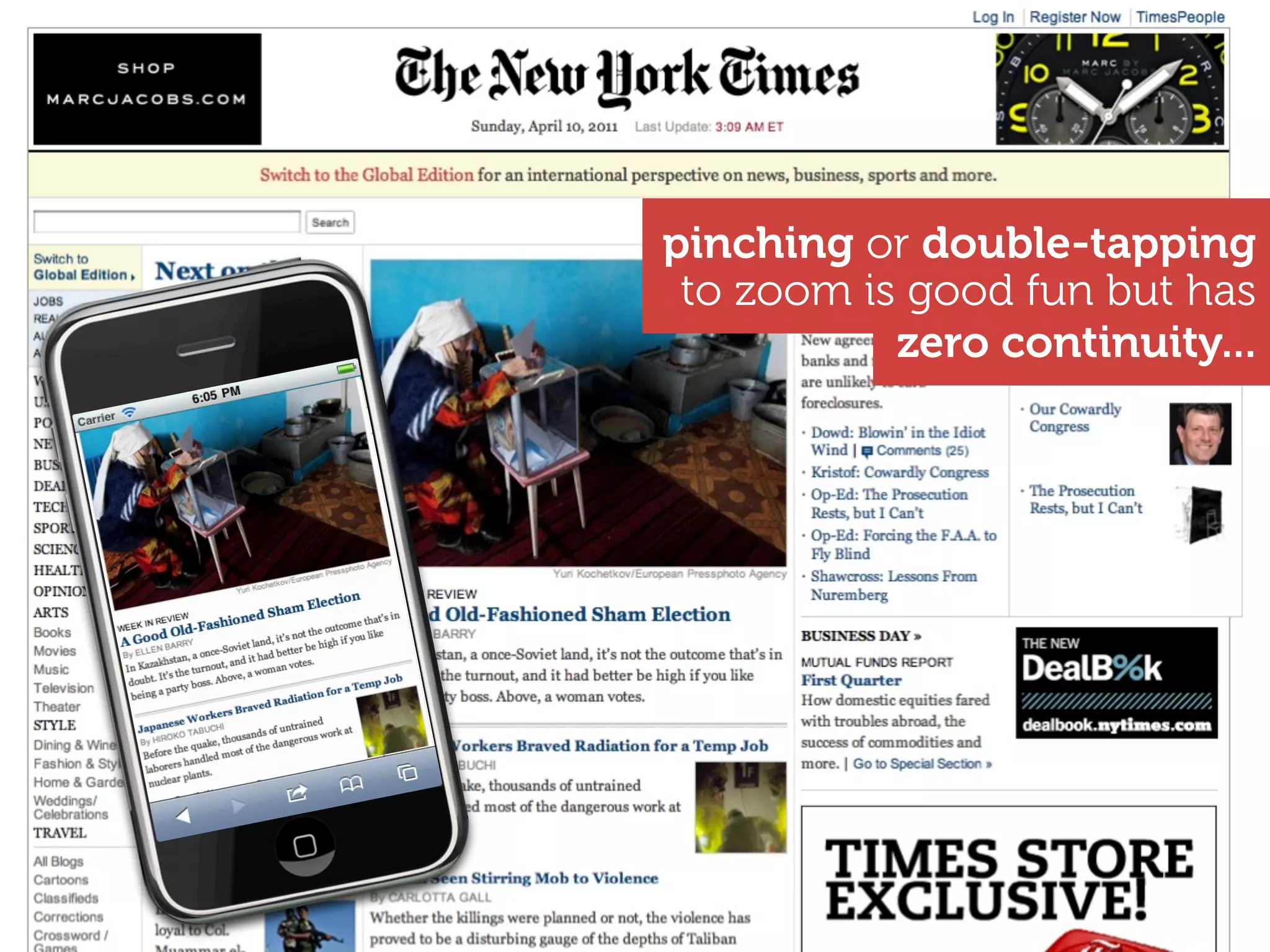 pinching or double-tapping
 to zoom is good fun but has
           zero continuity...
 