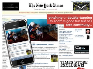 pinching or double-tapping
 to zoom is good fun but has
           zero continuity...
 