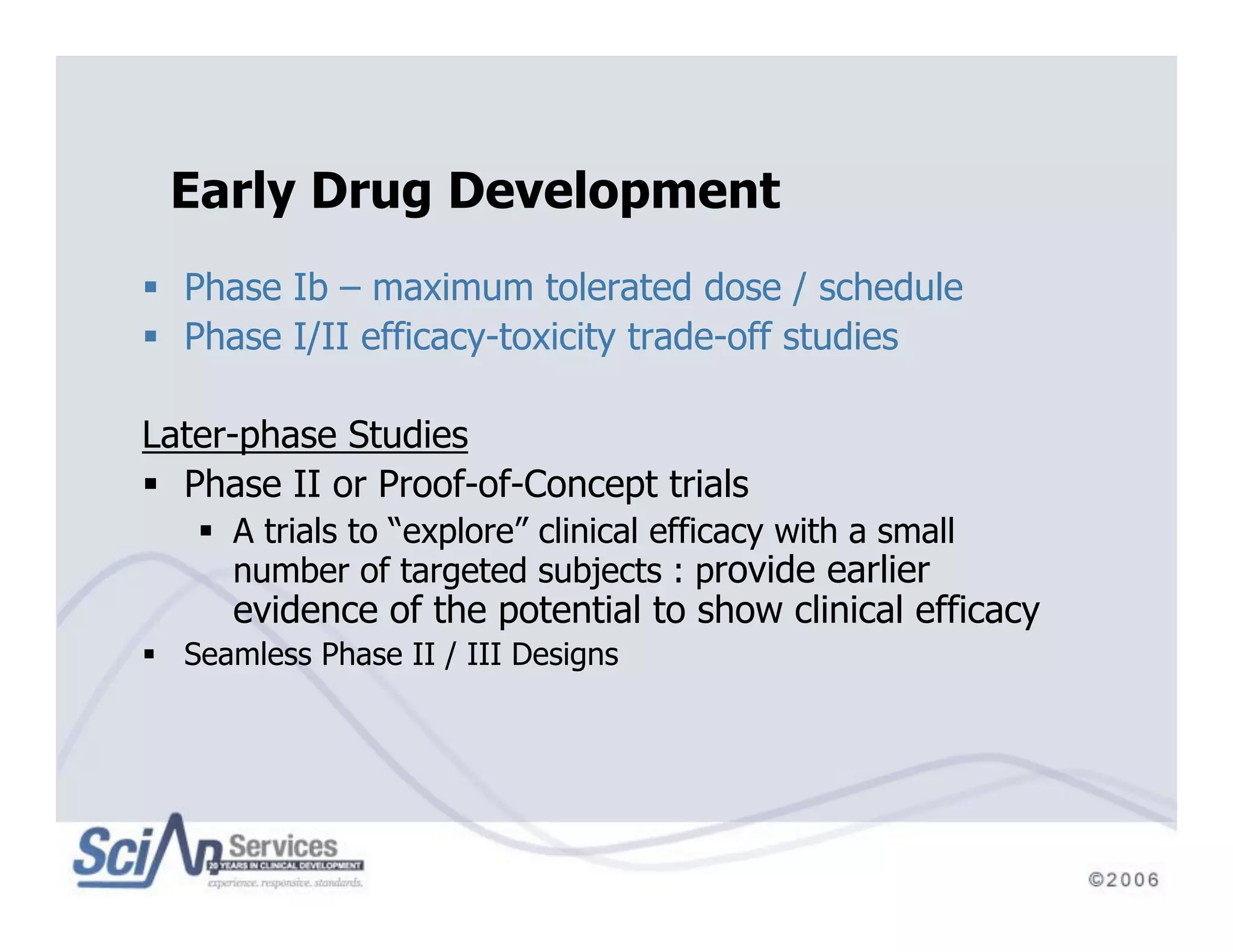 Beyond Traditional Designs in Early Drug Development