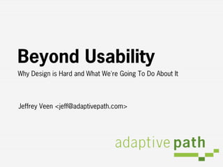 Beyond usability