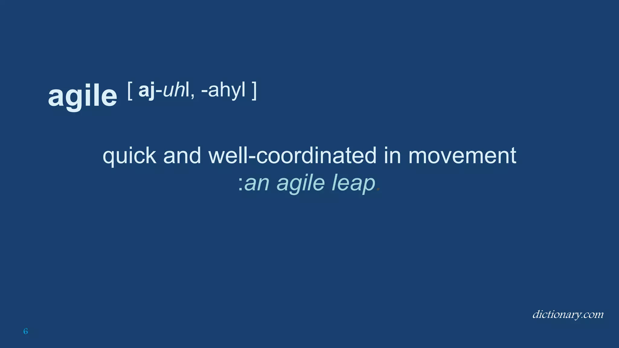 6
agile [ aj-uhl, -ahyl ]
quick and well-coordinated in movement
:an agile leap.
dictionary.com
 