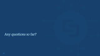 49
Any questions so far?
 