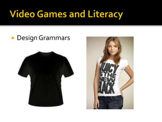 Video Games and LiteracyDesign Grammars