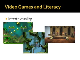 Video Games and LiteracyIntertextuality