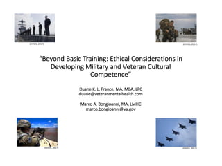 BEYOND BASIC
TRAINING
ACA 2019
BEYOND BASIC
TRAINING
ACA 2019
“Beyond Basic Training: Ethical Considerations in
Developing...