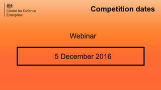 Competition dates
Webinar
5 December 2016
 