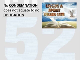 No CONDEMNATION
does not equate to no
OBLIGATION
 