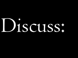 Discuss: