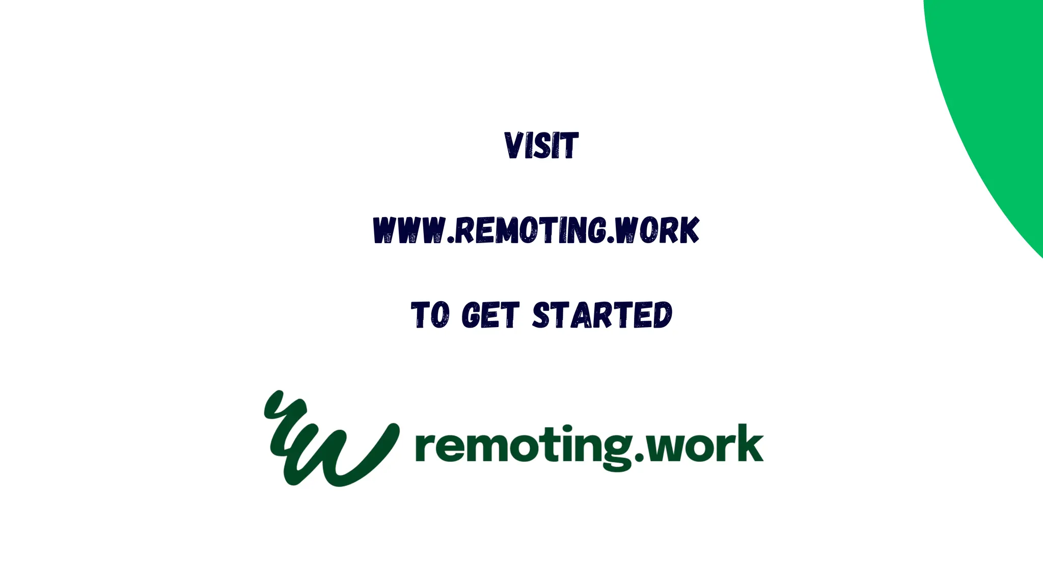 Visit
www.remoting.work
to get started
 