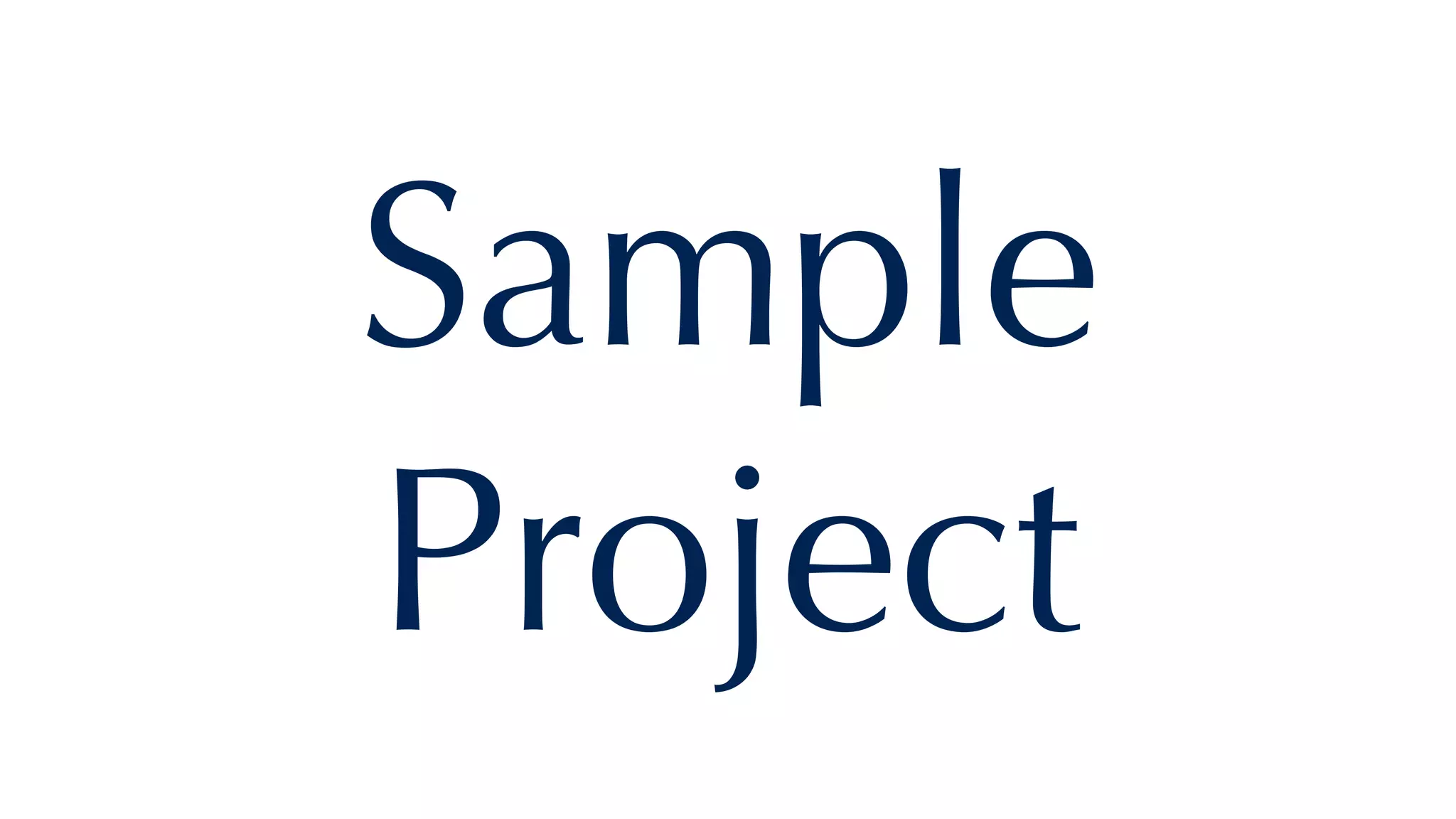 Sample
Project
 