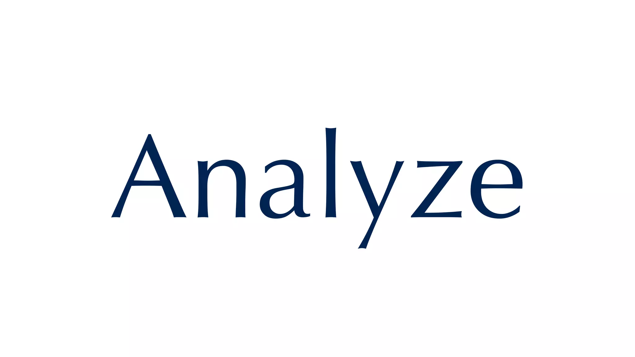 Analyze
 