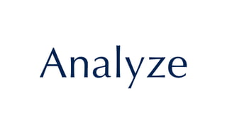 Analyze
 