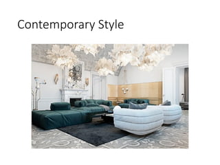 Contemporary Style
 