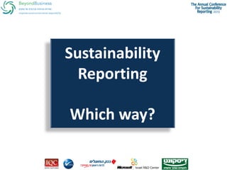 Sustainability
  Reporting

Which way?
 