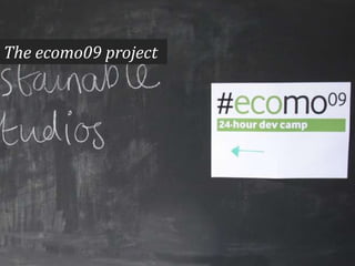 The ecomo09 project