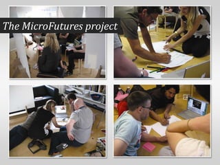The MicroFutures project