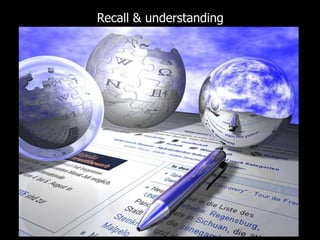 Recall & understanding
 