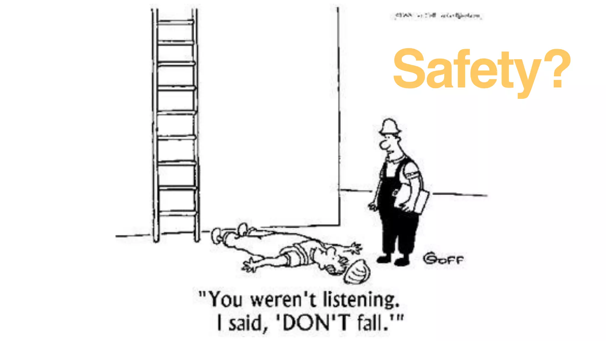 Safety?
 