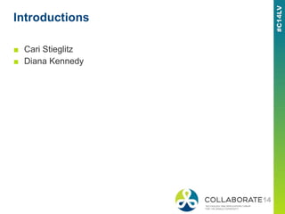 Introductions
■ Cari Stieglitz
■ Diana Kennedy
 