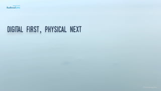 Digital first, physical next
©lucienengelen
 
