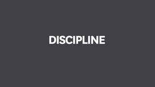 DISCIPLINE
 
