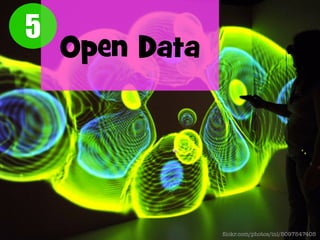 5

Open Data

ﬂickr.com/photos/inl/5097547405

 