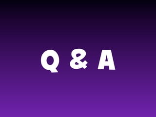 Q&A

 