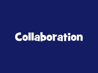 Collaboration

 