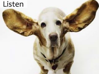 Listen
 