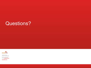 1620 Pearl Street,
Boulder, Colorado 80302
Phone: 720.523.3278
Email: info@solidfire.com
www.solidfire.com
Questions?
 
