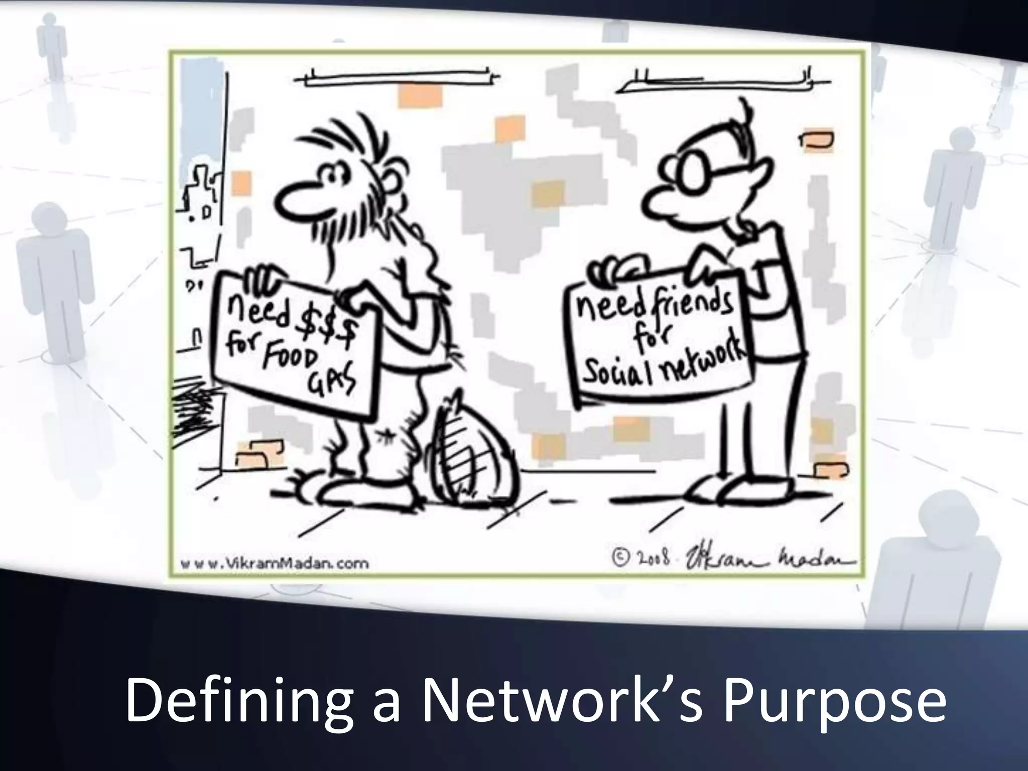 Defining a Network’s Purpose
 