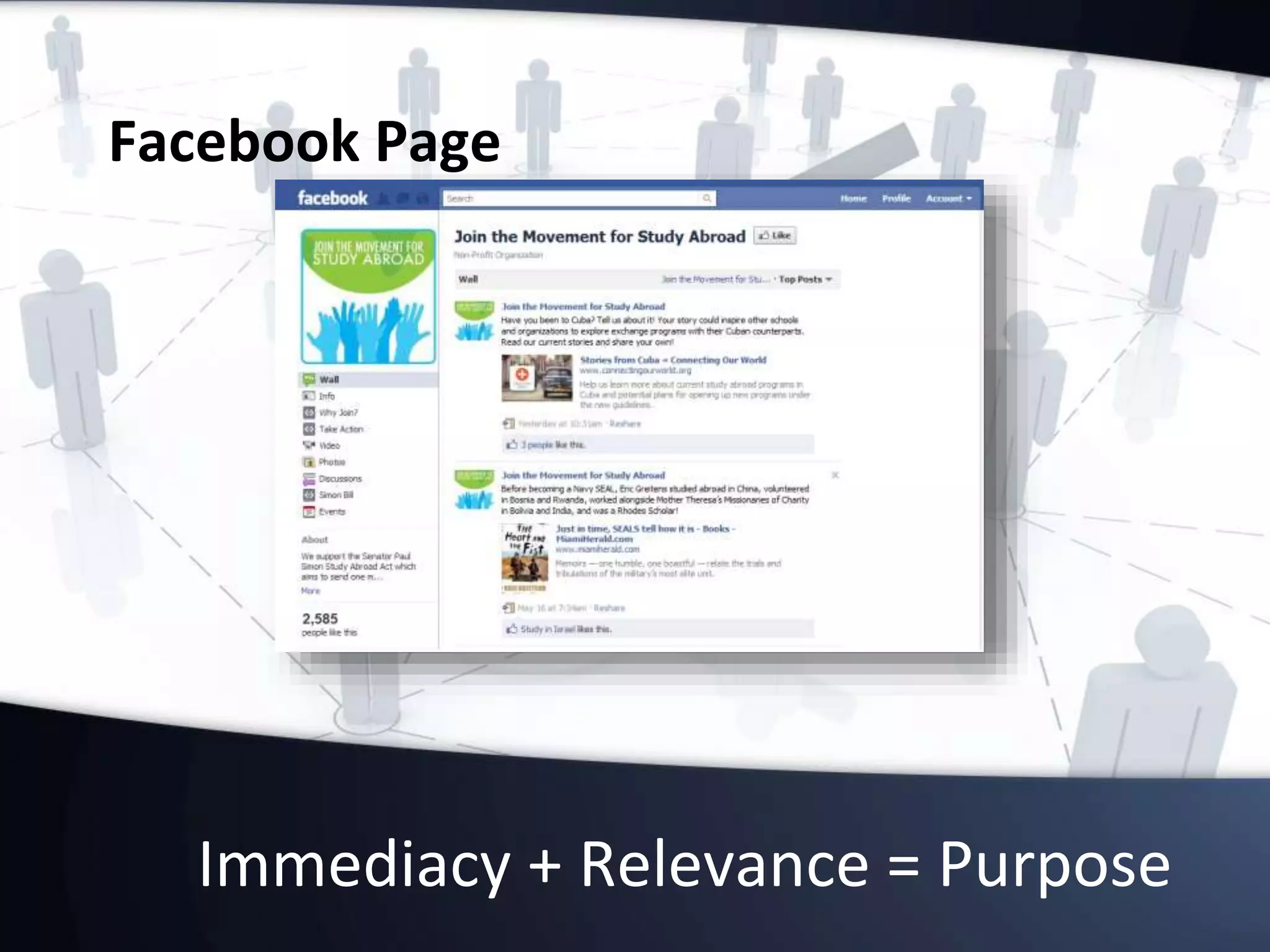 Immediacy + Relevance = Purpose
Facebook Page
 