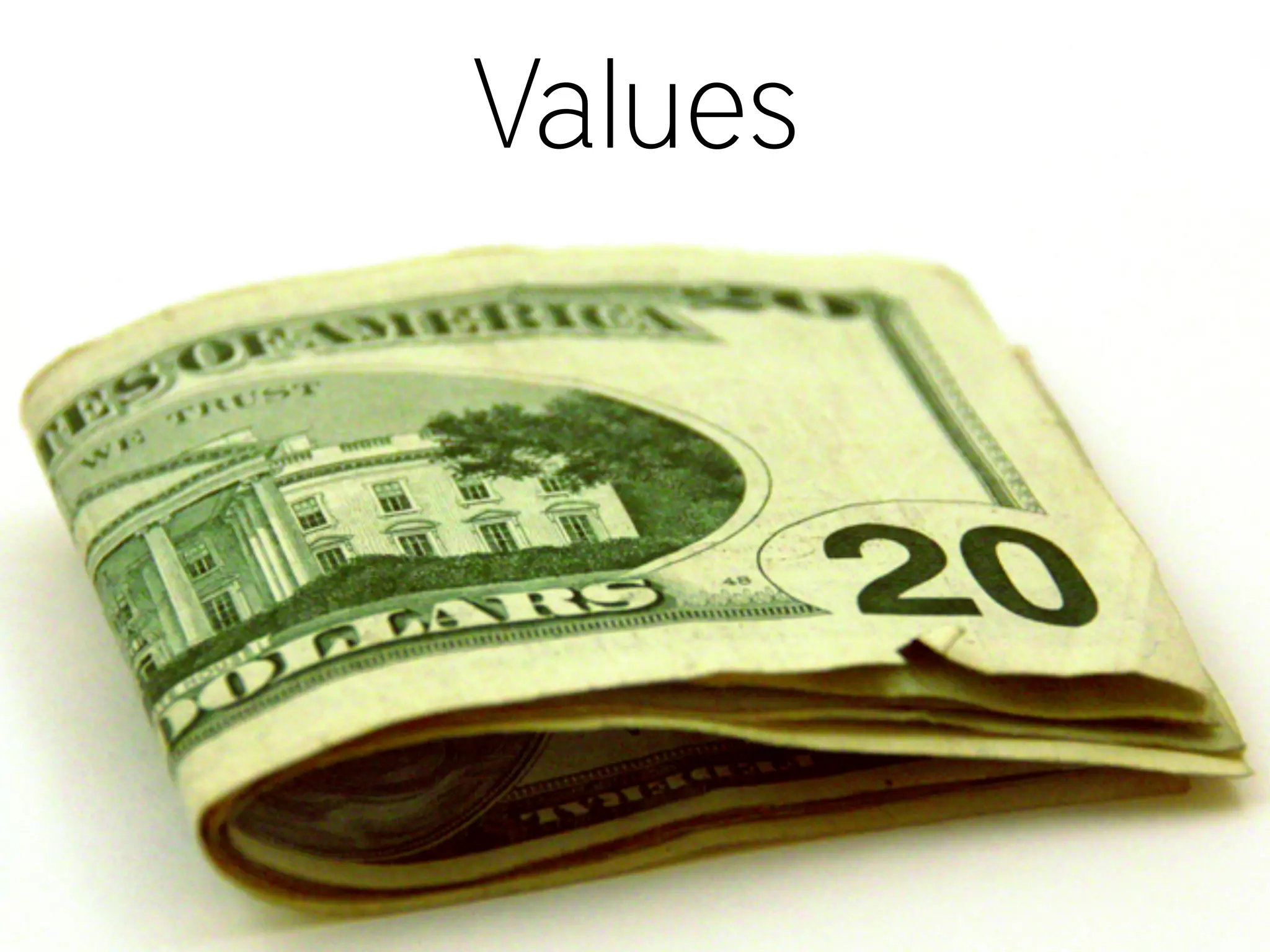 Values
 