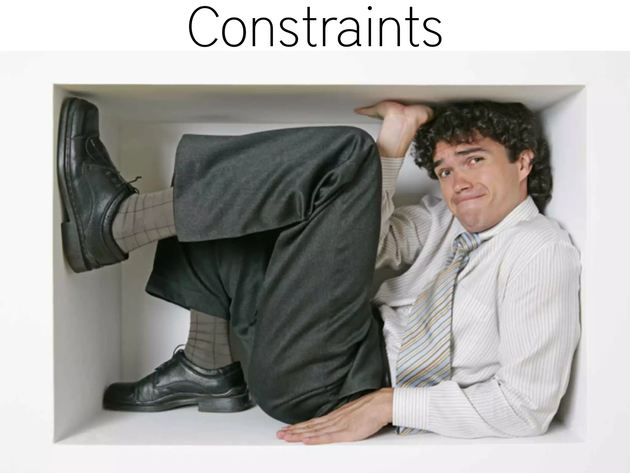 Constraints
 