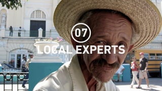 07
LOCAL EXPERTS
 