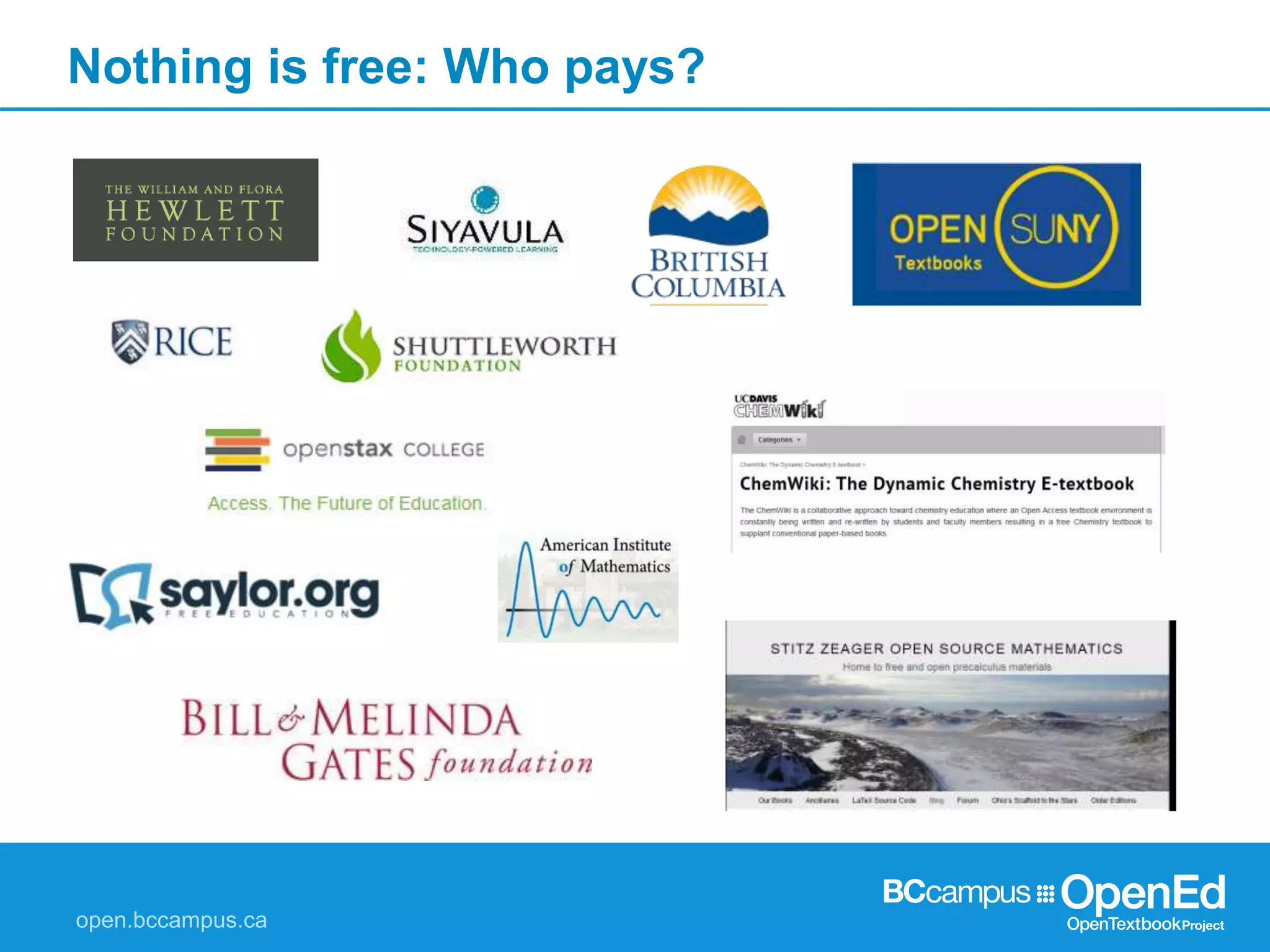 Nothing is free: Who pays?
 
