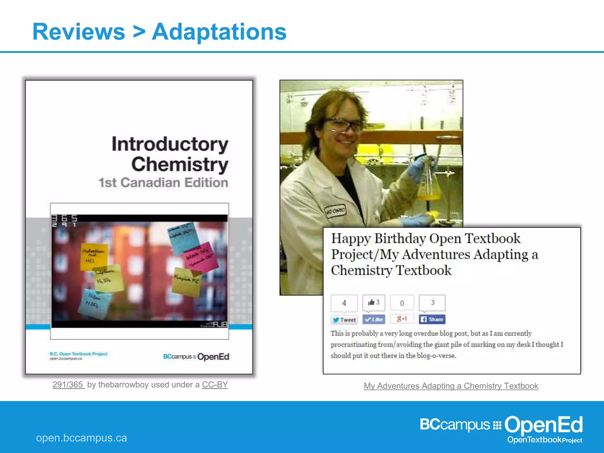 Reviews > Adaptations
My Adventures Adapting a Chemistry Textbook291/365 by thebarrowboy used under a CC-BY
 
