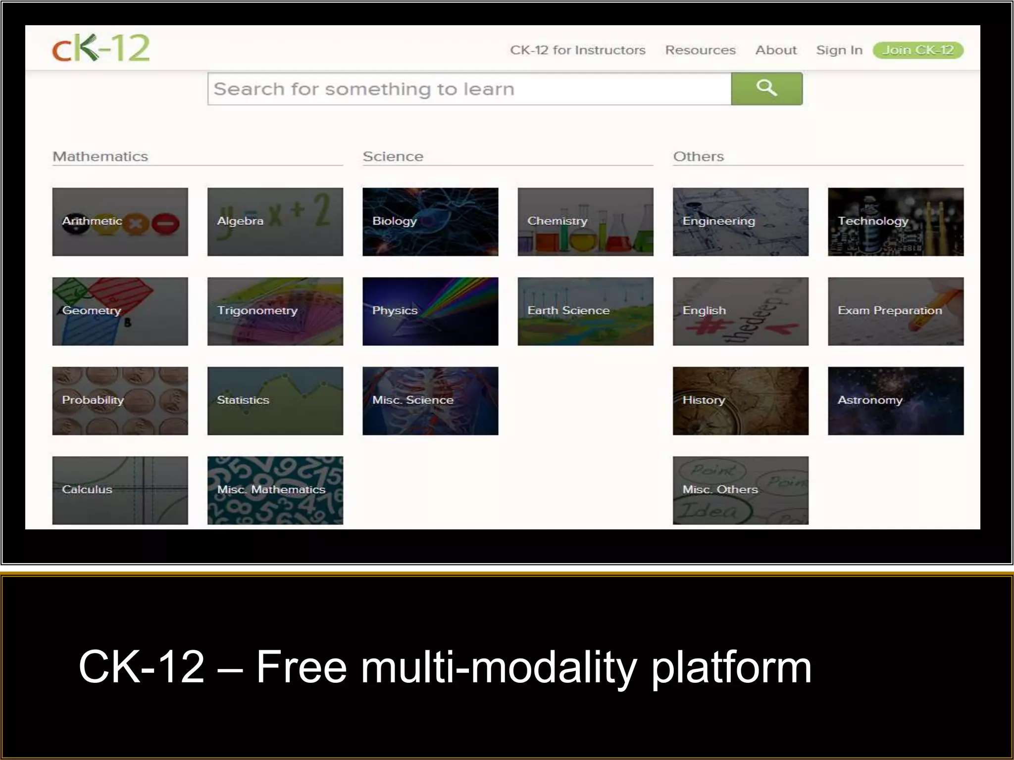 CK-12 – Free multi-modality platform
 