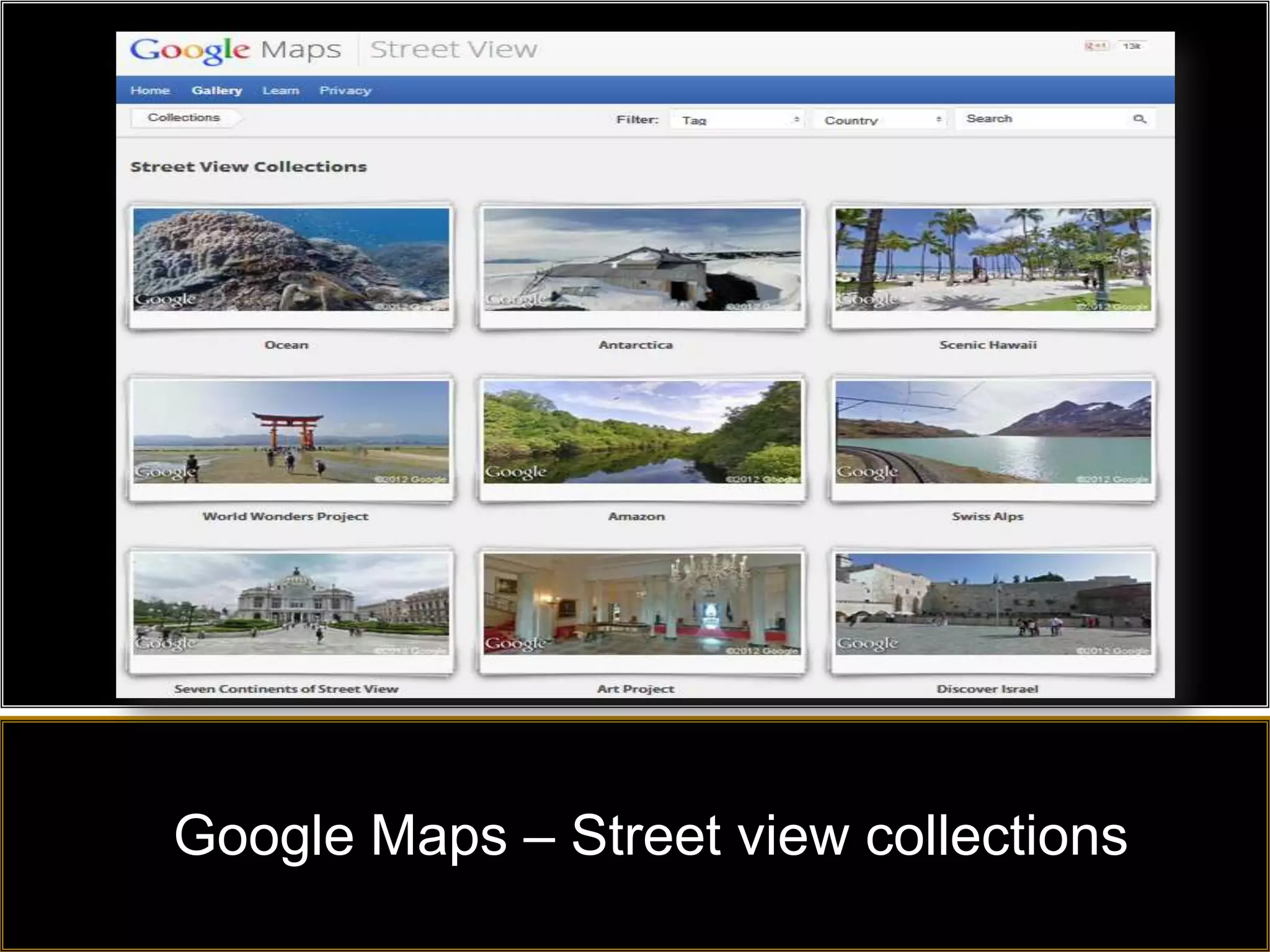 Google Maps – Street view collections
 