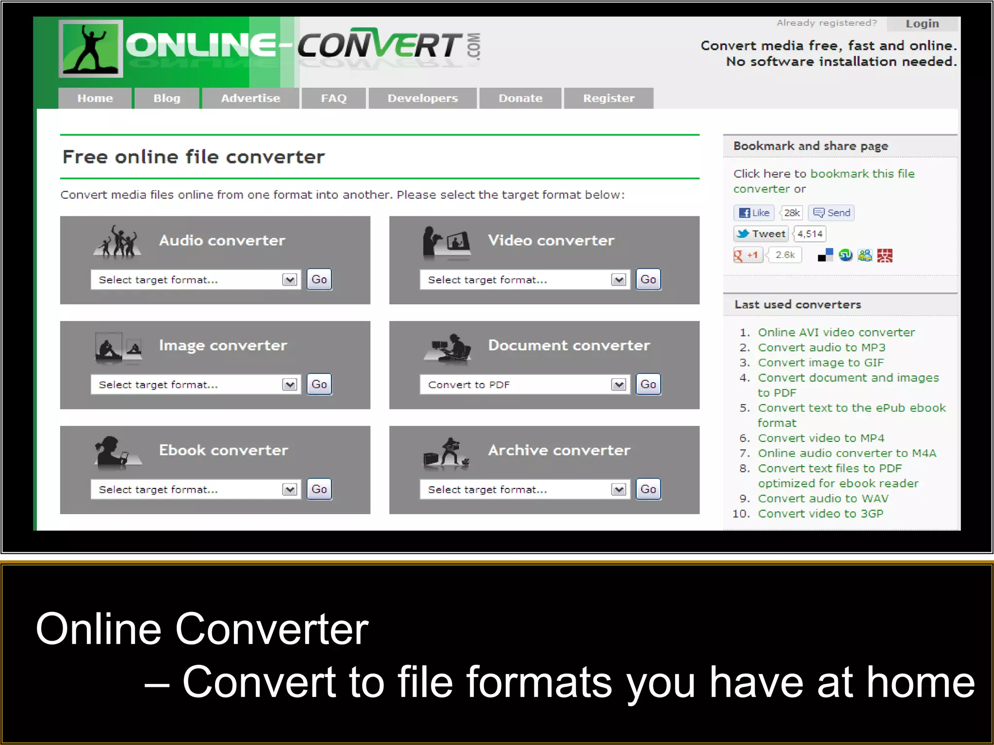 Online Converter
     – Convert to file formats you have at home
 