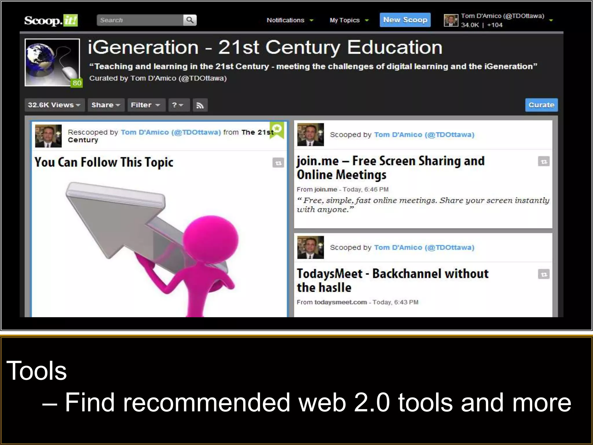 Tools
   – Find recommended web 2.0 tools and more
 