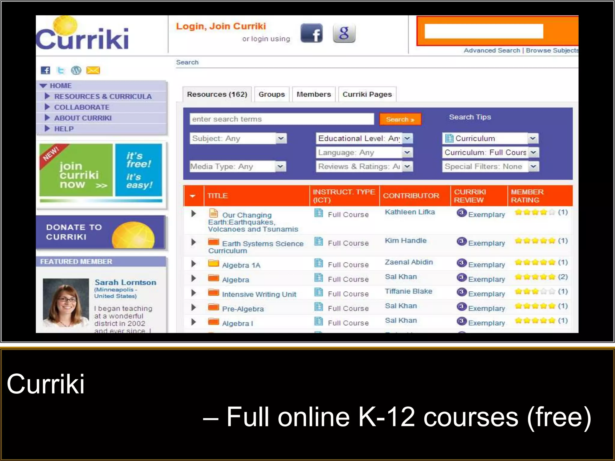 Curriki
          – Full online K-12 courses (free)
 