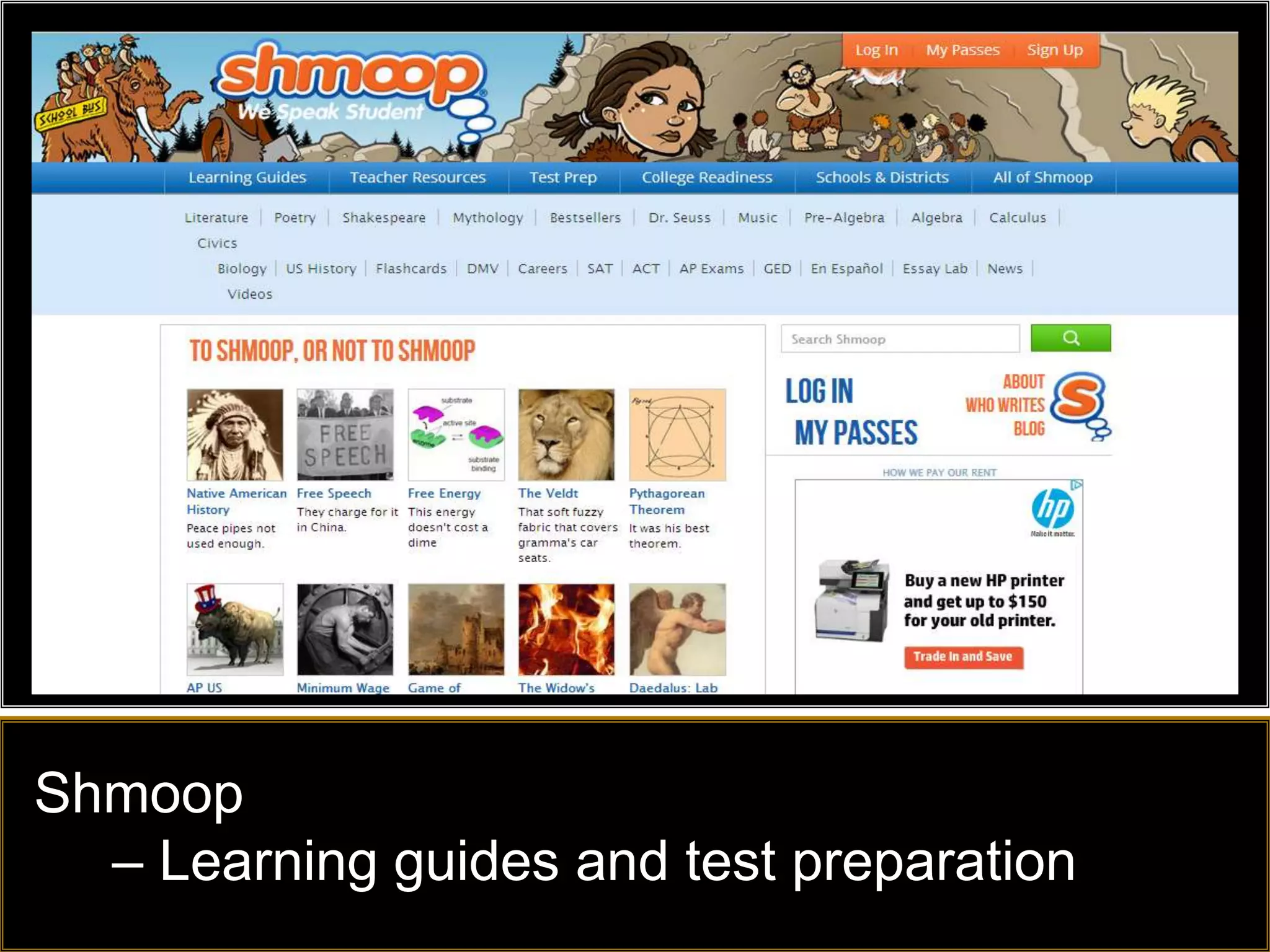 Shmoop
  – Learning guides and test preparation
 