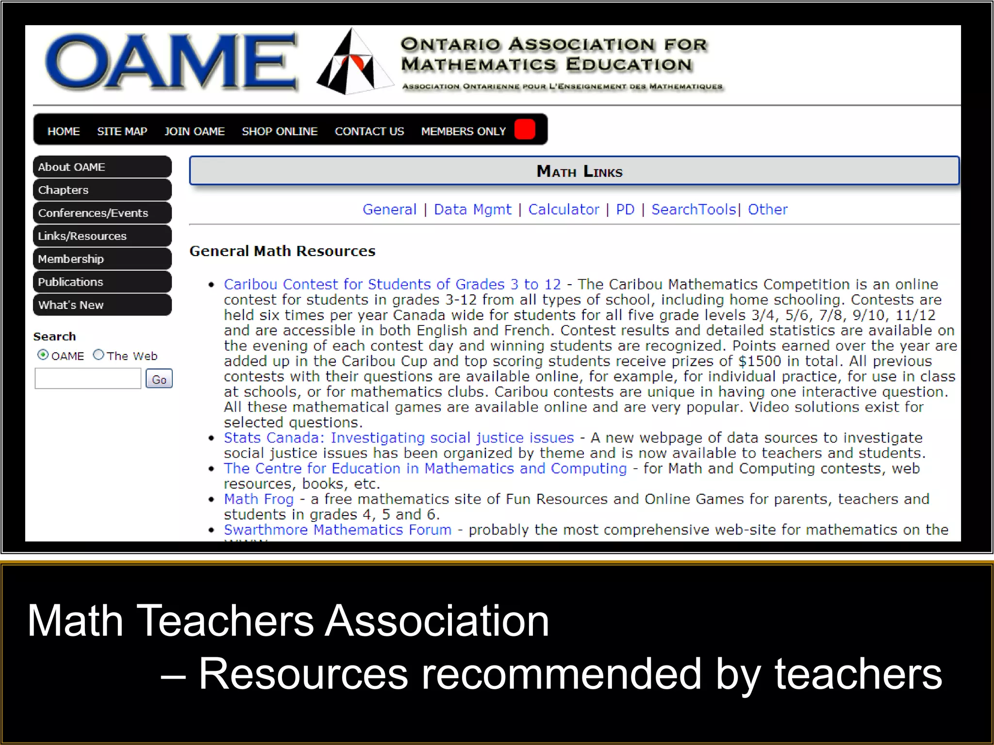 Math Teachers Association
      – Resources recommended by teachers
 