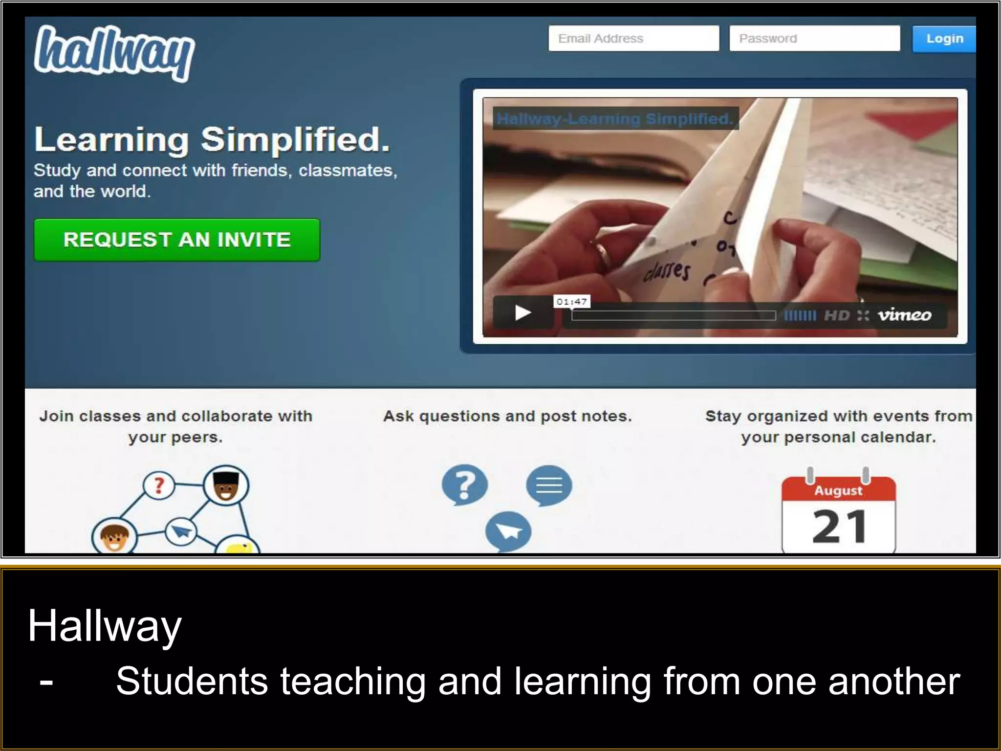 Hallway
- Students teaching and learning from one another
 