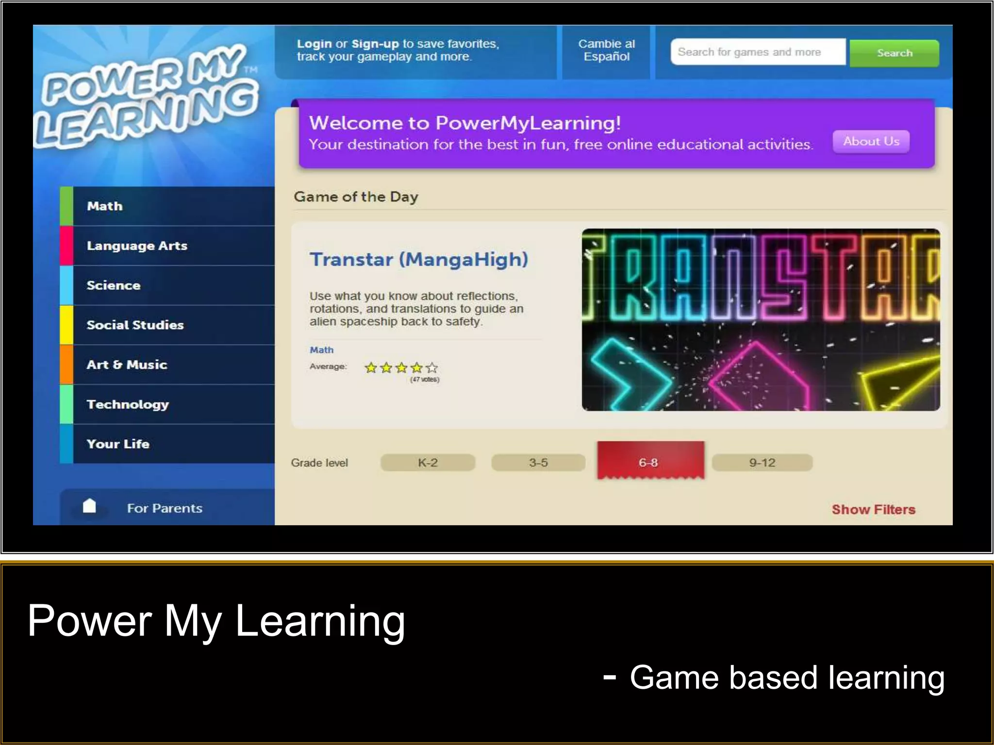Power My Learning
                    - Game based learning
 