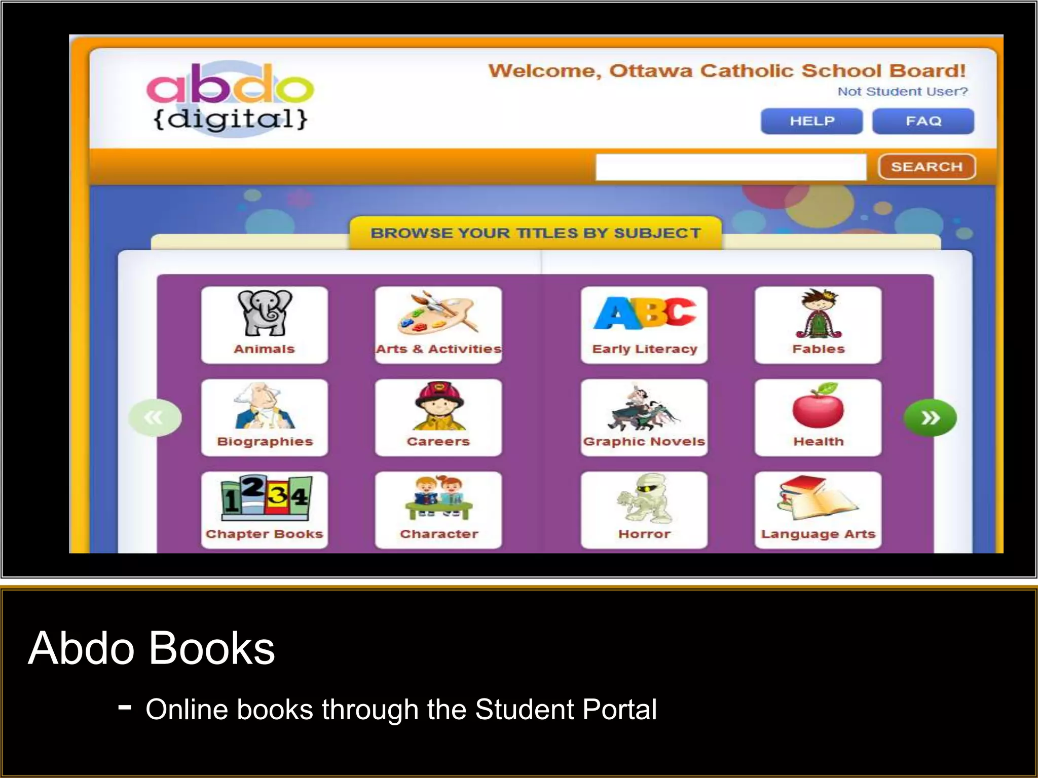 Abdo Books
   - Online books through the Student Portal
 