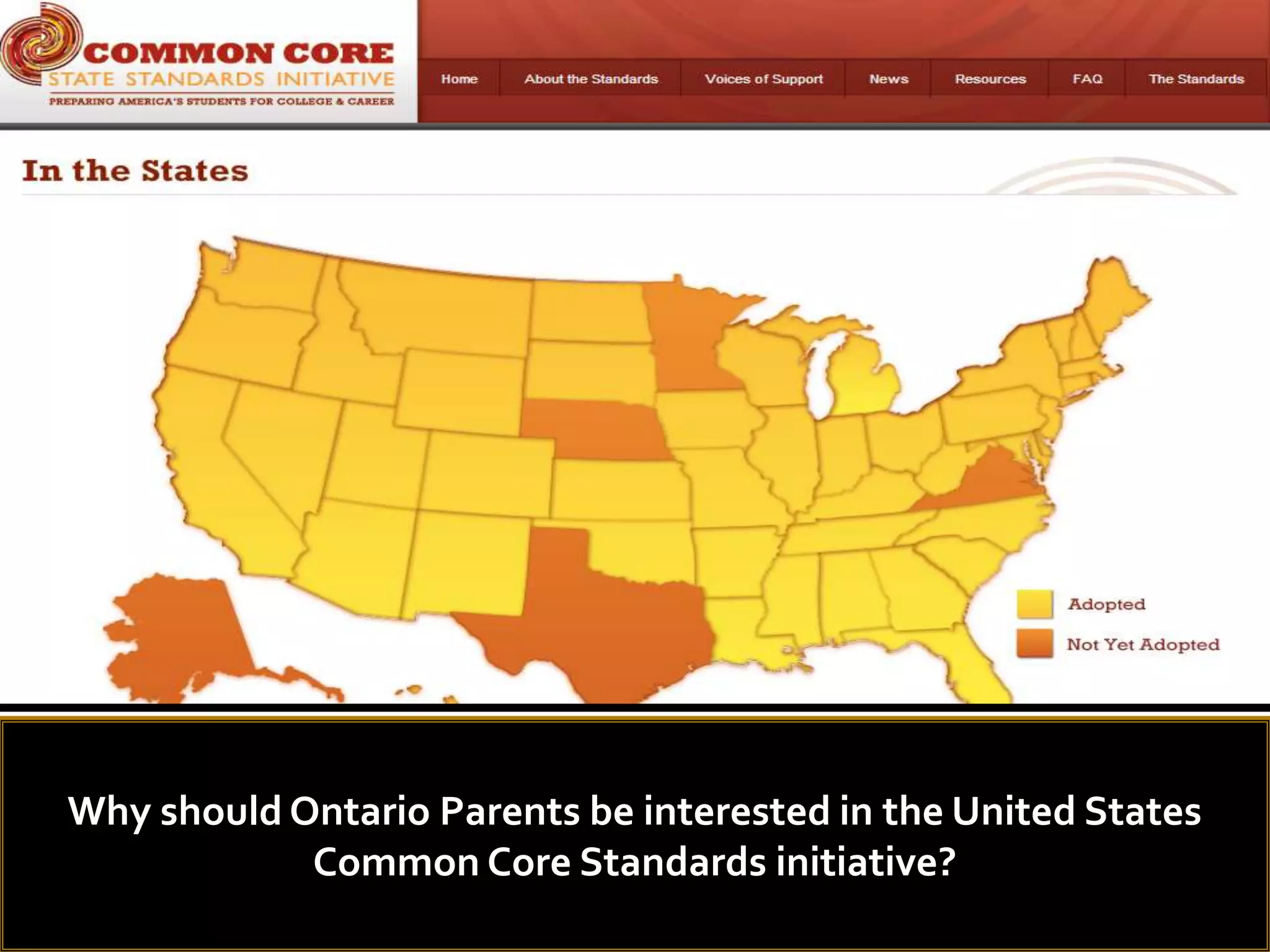 Why should Ontario Parents be interested in the United States
            Common Core Standards initiative?
 