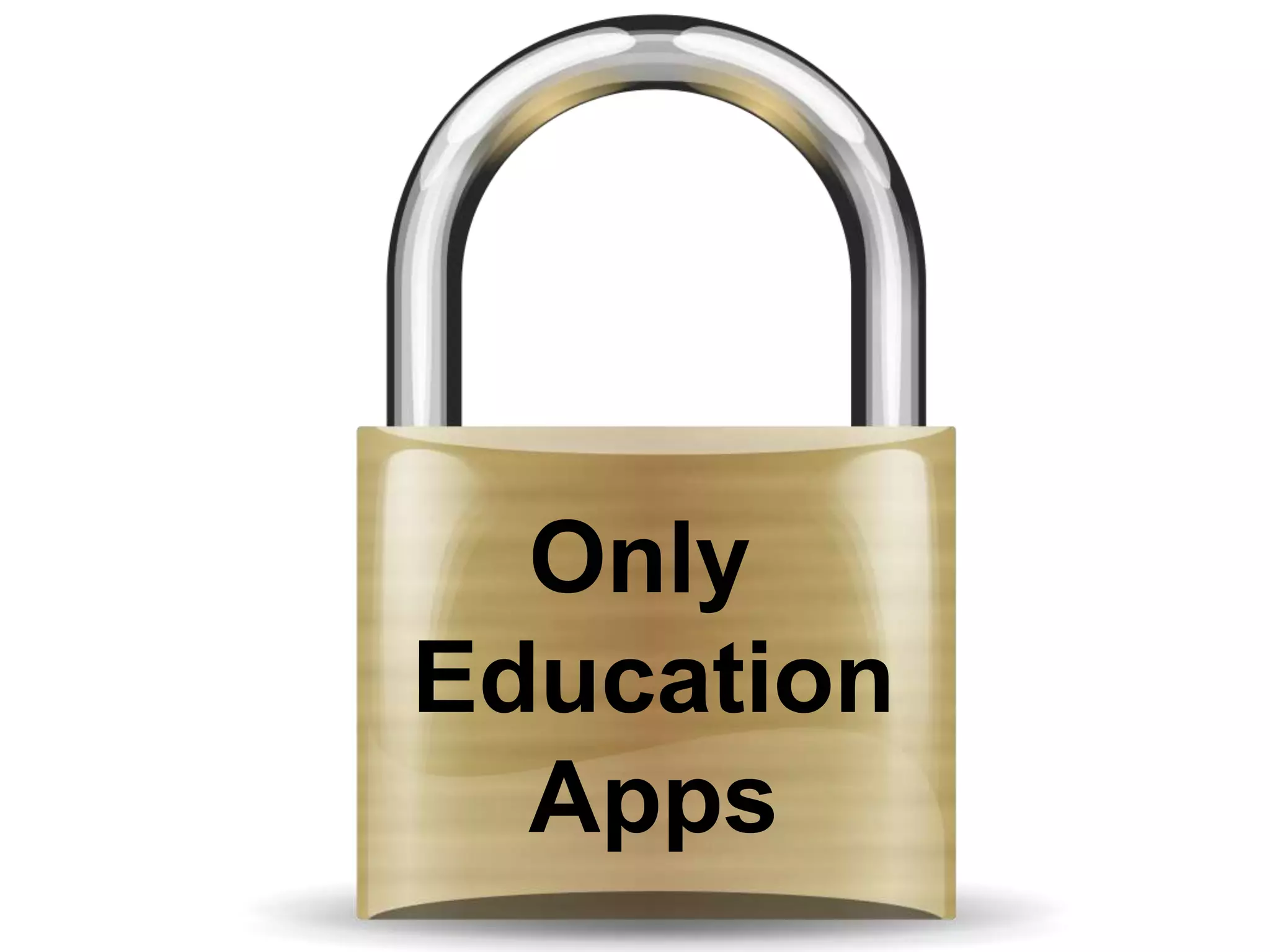 Only
Education
Apps
 